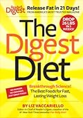 The Digest Diet : The Best Foods for Fast, Lasting Weight Loss