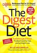 The Digest Diet : The Best Foods for Fast, Lasting Weight Loss