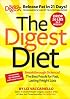 The Digest Diet : The Best Foods for Fast, Lasting Weight Loss