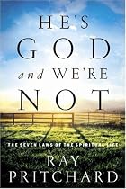 He's God and We're Not: The Seven Laws of the Spiritual Life