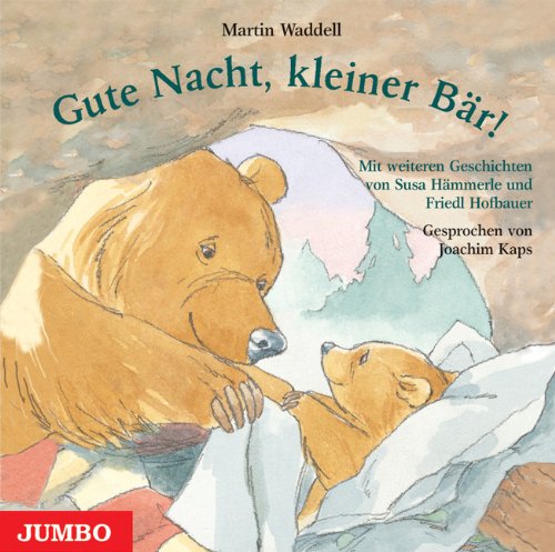 Jumbo Neue Medien Gute Nacht, kleiner B&auml;r. CD . Mit weiteren Geschichten von Susa H&auml;mmerle und Friedl Hofbauer