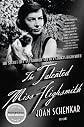 The Talented Miss Highsmith: The Secret Life and Serious Art of Patricia Highsmith