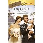 Baby Be Mine (Signed Copy) (Harlequin Super Romance, No. 1484) by Eve Gaddy