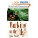 Working on the Edge: Surviving In the World's Most Dangerous Profession: King Crab Fishing on Alaska's HighSeas