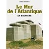 Le Mur de l'Atlantique en Bretagne