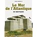 Le Mur de l'Atlantique en Bretagne