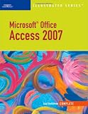 More details of book titled: Microsoft Office Access 2007-Illustrated Complete (Illustrated (Thompson Learning))