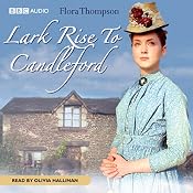 Lark Rise to Candleford | [Flora Thompson]