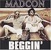 Musique : Beggin'