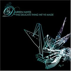 This Delicate Thing We've Made