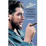 Che Guevara: Economics and Politics in the Transition to Socialism book cover