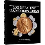 100 Greatest Modern U.S. Coins by Scott Schechter