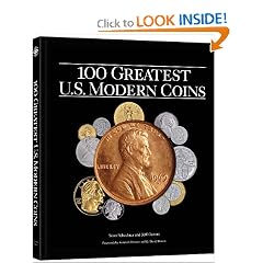 100 Greatest Modern U.S. Coins by Scott Schechter