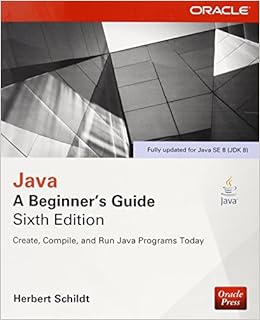 Java: A Beginner's Guide: Herbert Schildt: 9780071809252: Amazon.com: Books