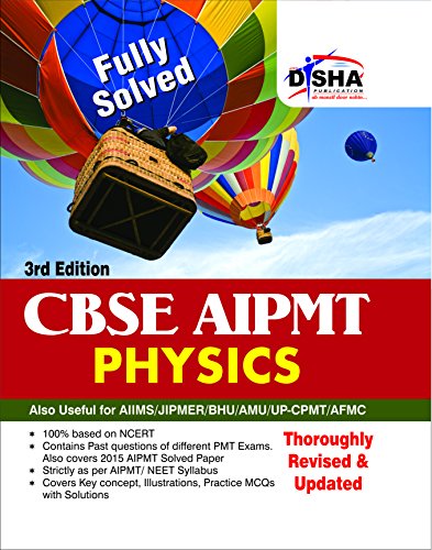 CBSE AIPMT Medical Entrance Physics - 3rd Edition (Must for AIIMS/AFMC/JIPMER)