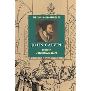 The Cambridge Companion to John Calvin (Cambridge Companions to Religion)