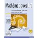 Math�matiques L1 : Cours complet avec 1000 tests et exercices corrig�s