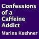 Confessions of a Caffeine Addict