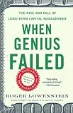 When Genius Failed: The Rise and Fall of Long-Term Capital Management