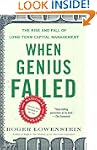 When Genius Failed: The Rise and Fall...