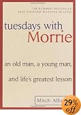 Tuesdays with Morrie: An Old Man, a Young Man, and Life's Greatest Lesson