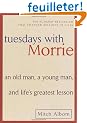Tuesdays With Morrie: An Old Man, a Young Man, and Life's Greatest Lesson