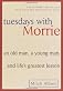 Tuesdays With Morrie