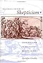 The Social History of Skepticism: Experience and Doubt in Early Modern Culture