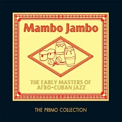 Mambo Jambo: The Early Masters of Afro-Cuban Jazz