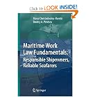 Maritime Work Law Fundamentals: Responsible Shipowners, Reliable Seafarers by Iliana Christodoulou-Varotsi and Dmitry A. Pentsov