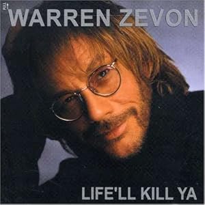 Life'll Kill Ya by Warren Zevon (Audio CD - 2005)