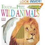 Wild Animals (Touch and Feel) by DK Publishing
