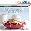 Focus On Food Photography for Bloggers (Focus On Series): Focus on the Fundamentals