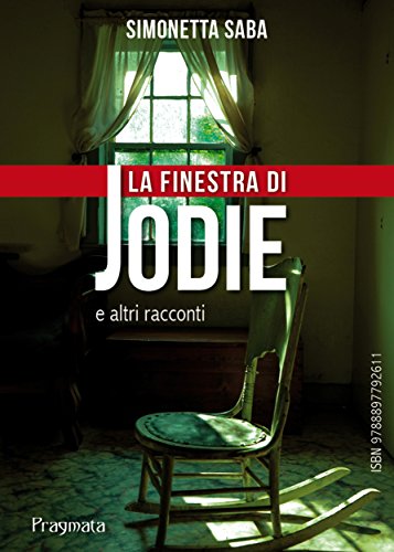 La finestra di Jodie e altri racconti (Italian Edition)