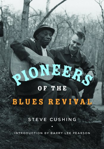 pioneers of the blues revival music in american life