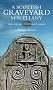 The Scottish Graveyard Miscellany: The Folk Art of Scotland's Graves