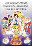 The Adventures Of Choppy And The Princess - Vol. 3