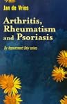 Arthritis, Rheumatism and Psoriasis (...