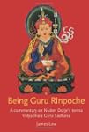 Being Guru Rinpoche: A Commentary on...