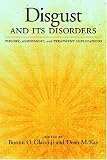 Disgust and Its Disorders: Theory, Assessment, and Treatment Implications
