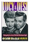 Lucy and Desi: The Legendary Love Sto...