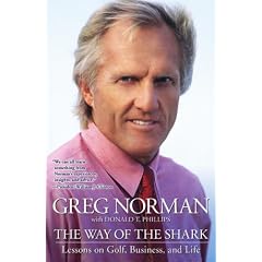 The Way of the Shark: Lessons on Golf, Business, and Life