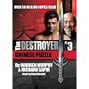 The Destroyer/Chinese Puzzle