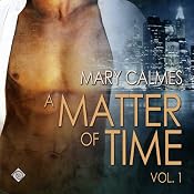 Matter of Time: Vol. 1 | [Mary Calmes]