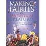 Making Fairies & Fantastical Creatures: How to Wea&hellip by Julie Sharp