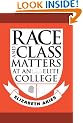 Race and Class Matters at an Elite College