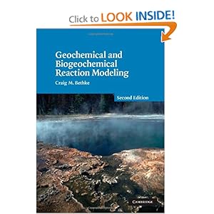 Geochemical and Biogeochemical Reaction Modeling Craig M. Bethke