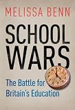 School Wars: The Battle for Britain's Education