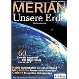 MERIAN Unsere Erde: Jubil�umsausgabe - 60 Ziele f�r Entdecker - Der blaue Planet von A-Z (MERIAN Hefte)