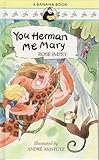 You Herman, me Mary